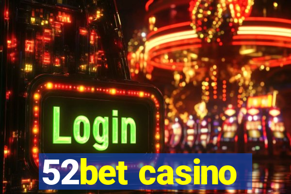 52bet casino